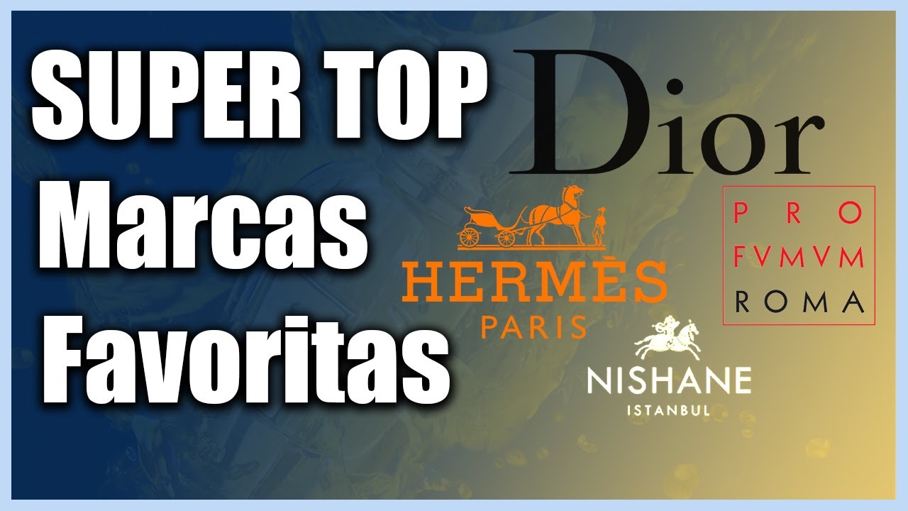 Una fragancia por marca favorita |  TOP MARCAS FAVORITAS.