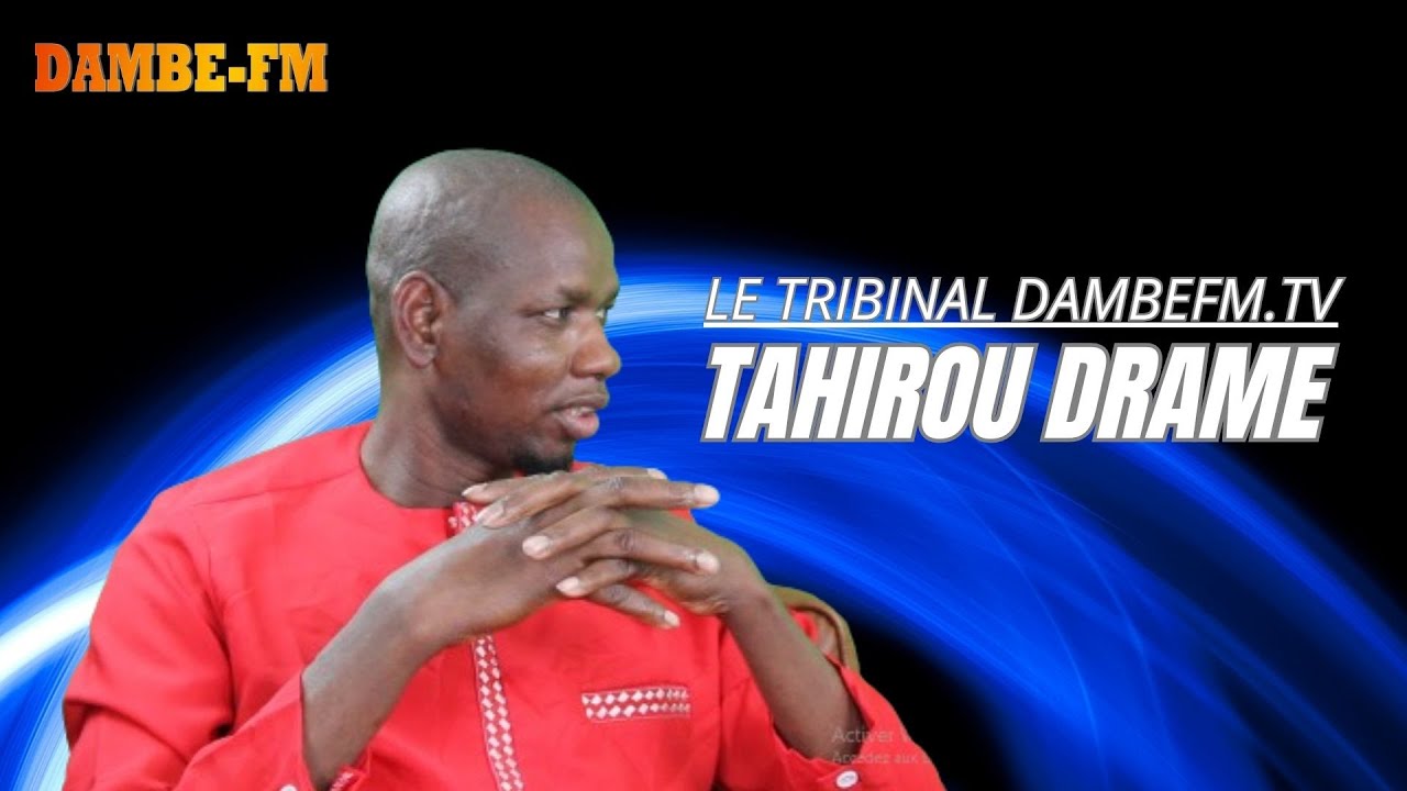 Tahirou Drame - Tiktokeur Le Tribinal #Dambefm