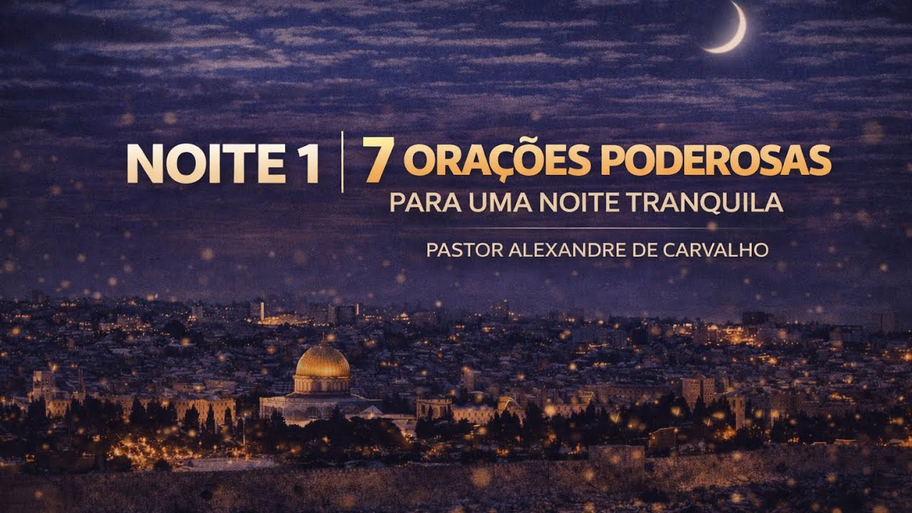 NOITE 1 | NÃO CONSIGO DORMIR? OUÇA ESTA ORAÇÃO PODEROSA | Oração da Noite