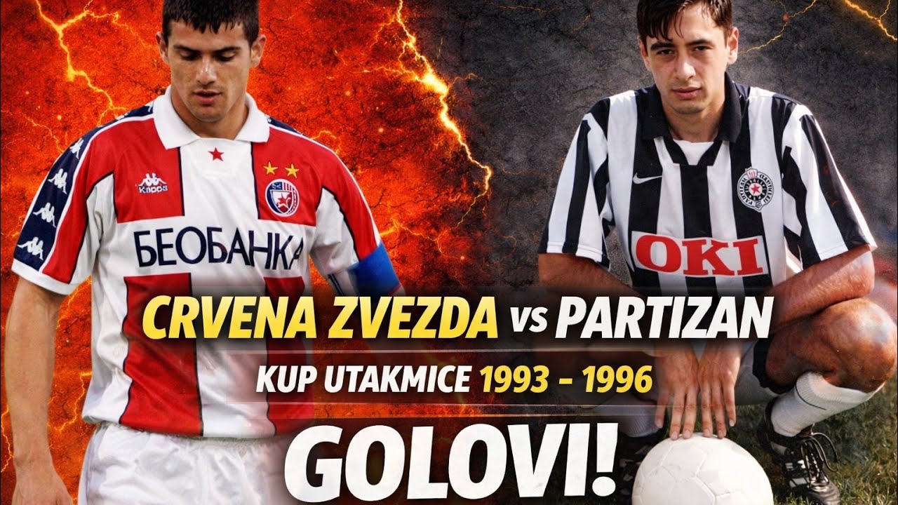Crvena zvezda - Partizan | Kup utakmice | 1993 - 1996 | - golovi
