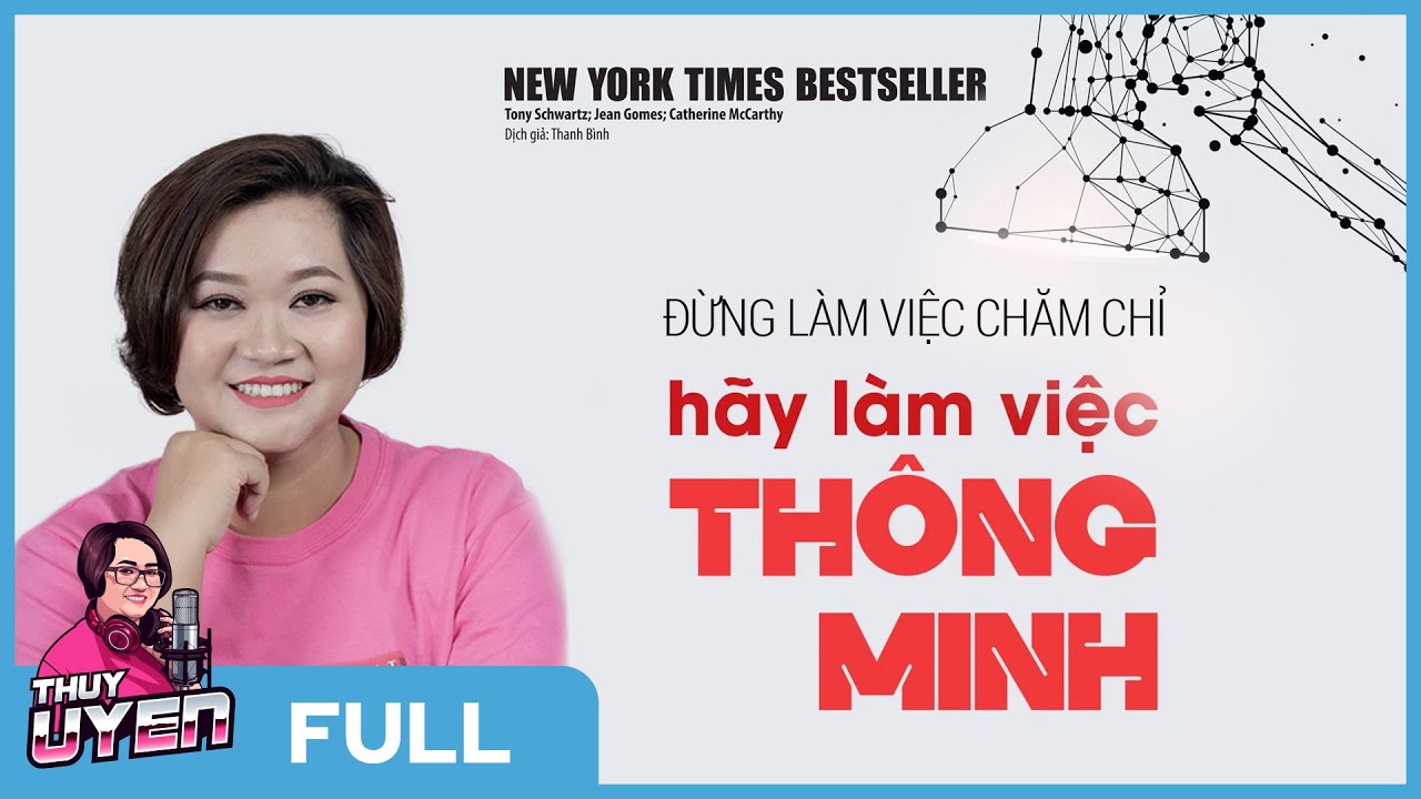[Sách nói] Đừng Làm Việc Chăm Chỉ, Hãy Làm Việc Thông Minh (Bản Full) | Thùy Uyên