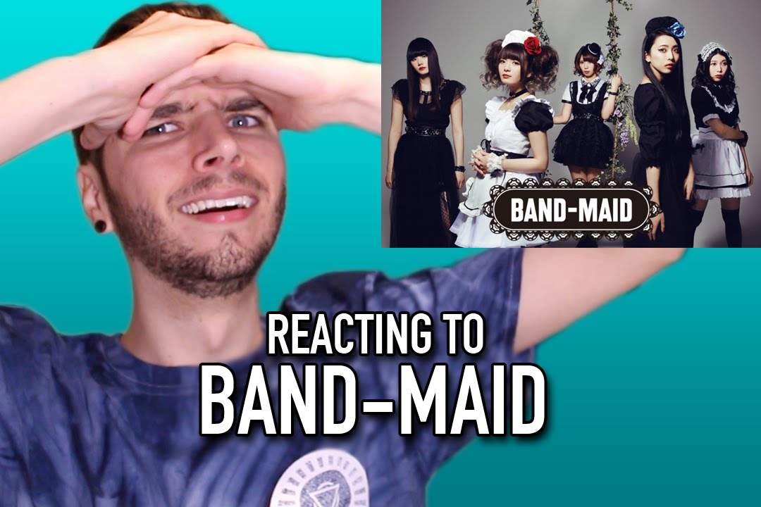 REACTING TO BAND-MAID!!!