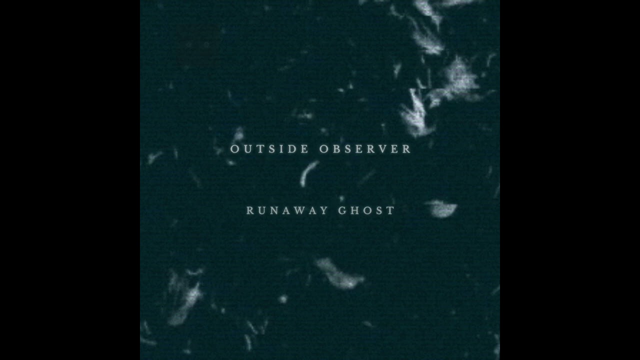 Outside Observer - Grief