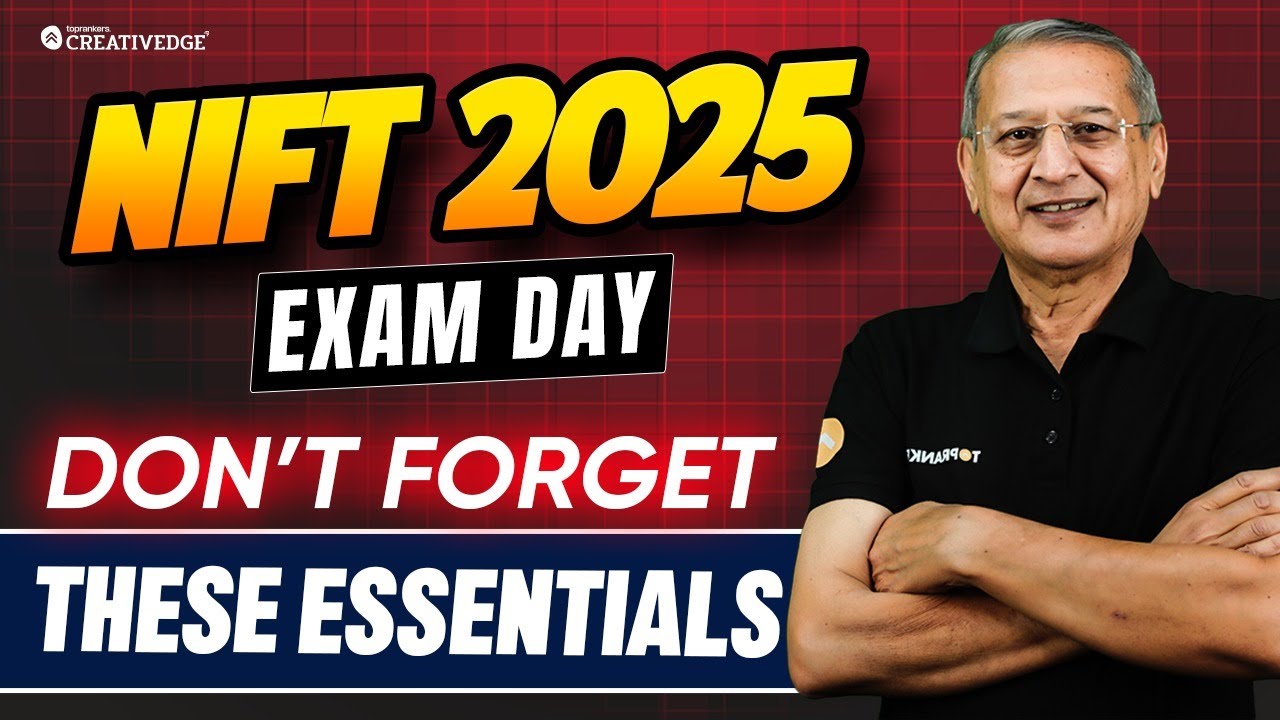 NIFT 2025 Exam Day Checklist: What to Carry & What to Avoid! Don't Skip ⚠️