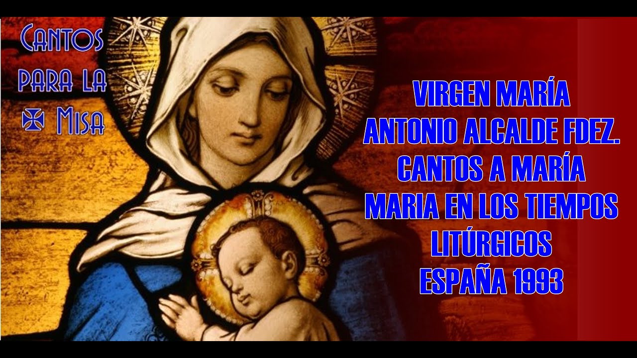 Virgen María, Antonio Alcalde, Bernardo Velado