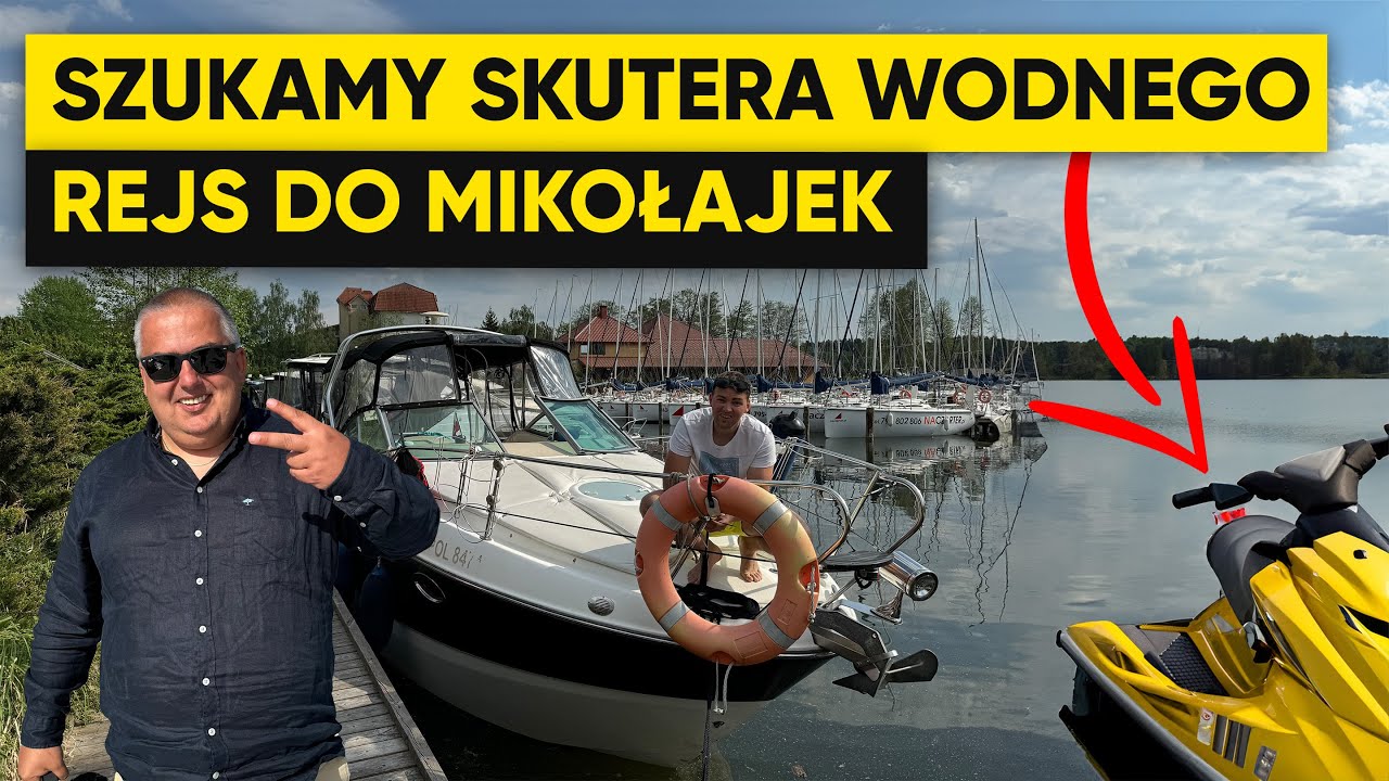 SZUKAMY SKUTERA WODNEGO DO KUPNA, REJS DO MIKOŁAJEK I FISHBARKA W REMONCIE?