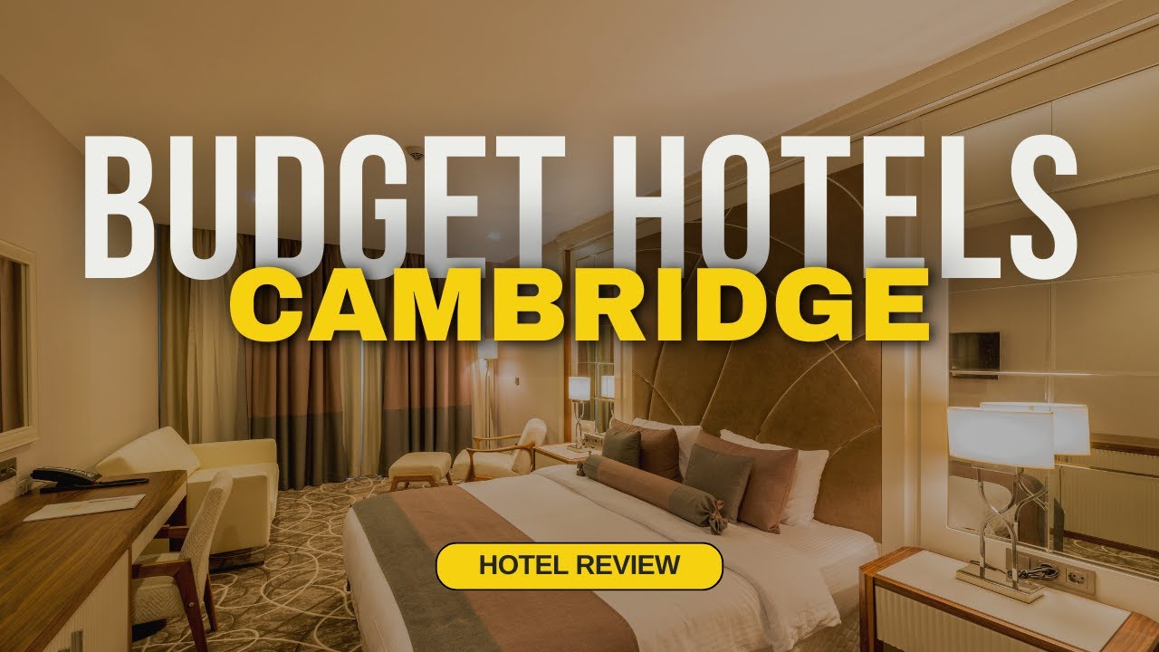 Best Budget Hotels in Cambridge | Cheap Hotels in Cambridge