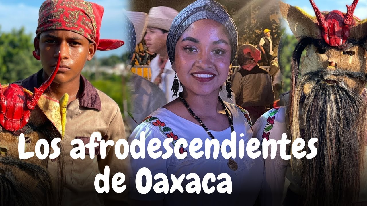 LOS PUEBLOS OLVIDADOS LOS PUEBLOS AFRODESCENDIENTES en Oaxaca