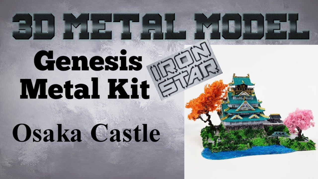 Genesis Iron Star Metal Model Build - Osaka Castle