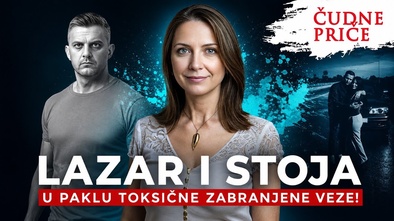 ČUDNE PRIČE 332 - LAZAR I STOJA u paklu toksične zabranjene veze‼️