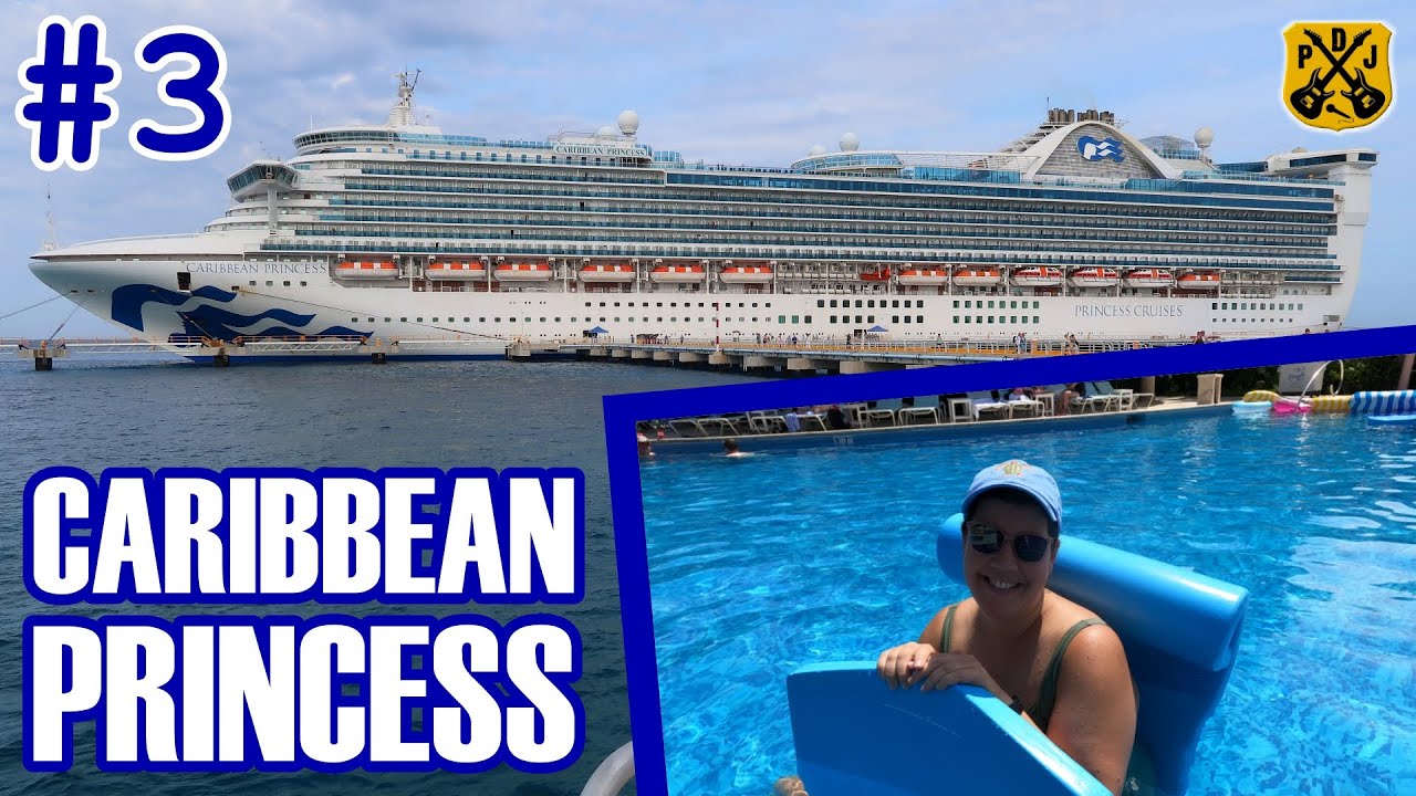 Caribbean Princess Pt.3 - Paradise Beach Cozumel, Q&A In The Pool, Love Boat Party, Wheelhouse Jazz