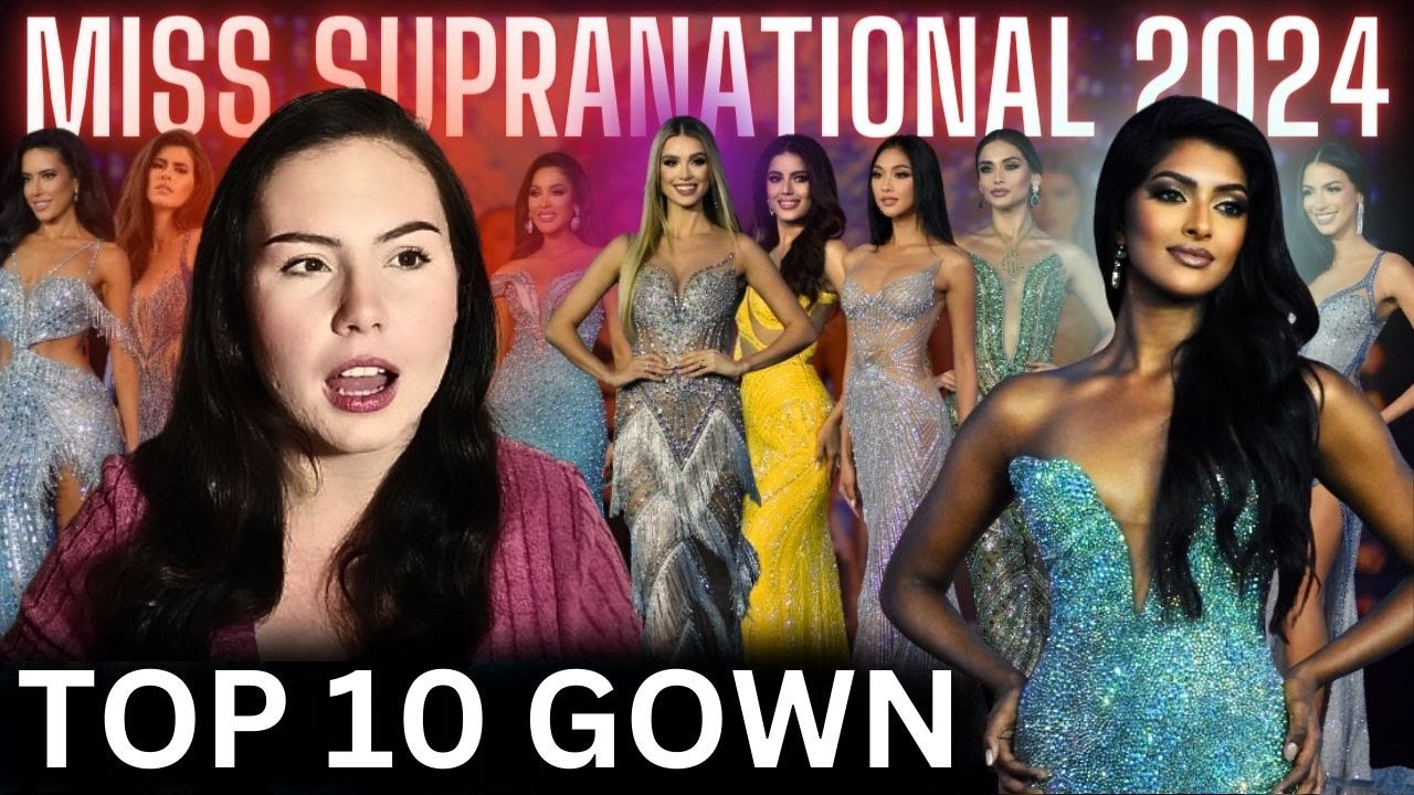 💥 Miss Supranational 2024 TOP 10 Preliminary EVENING GOWN Competition Faves!