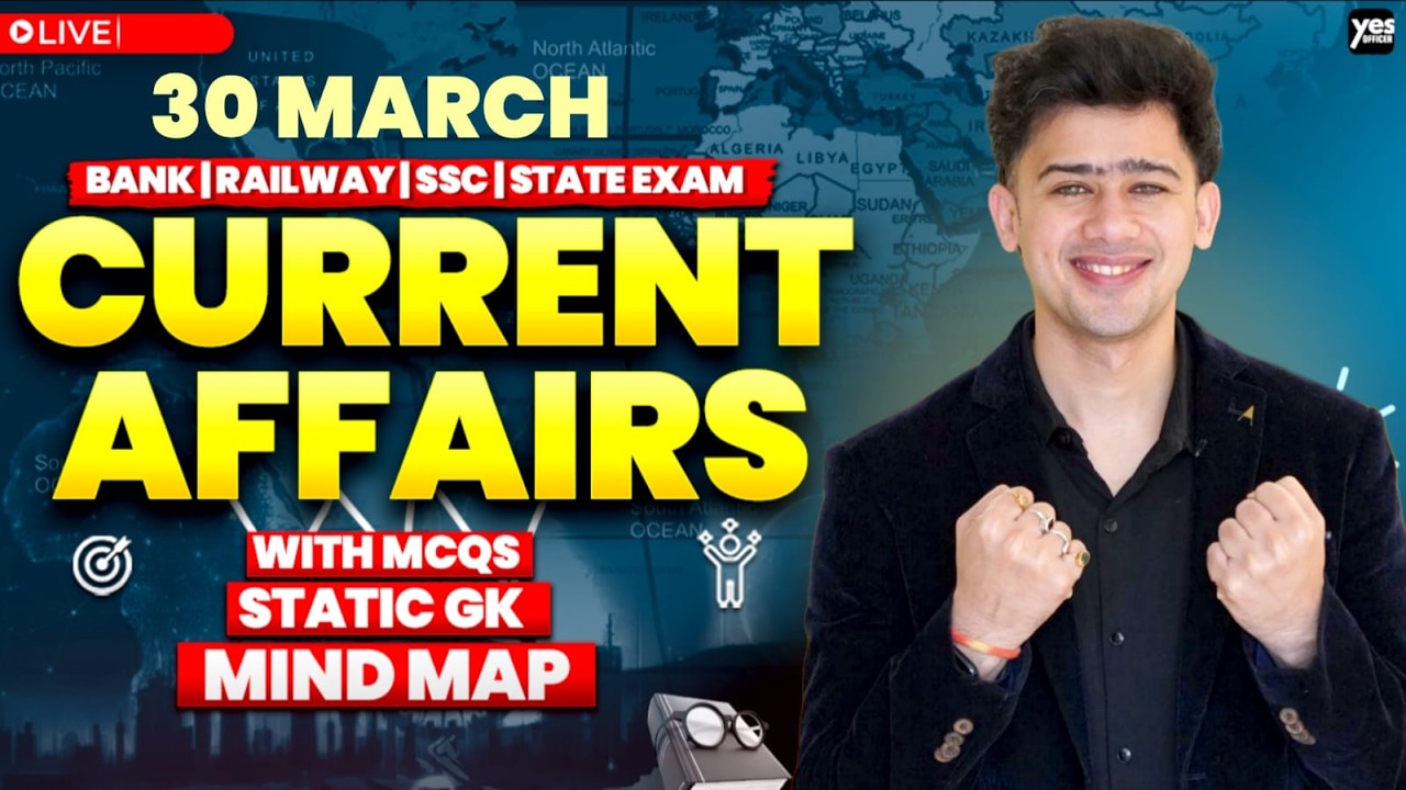 🔴 30 March 2026 | Daily Current Affairs | For Bank, Insurance & SSC Exams