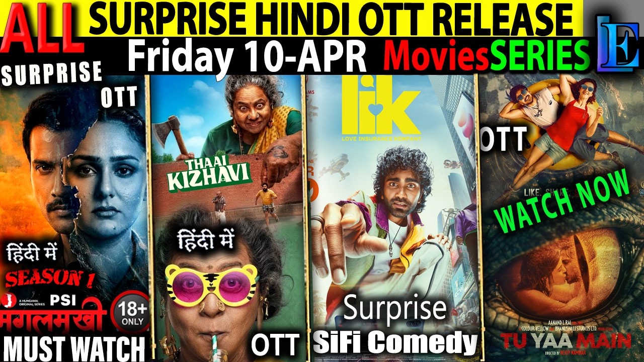 SURPRISE FRIDAY Hindi OTT Release 10-APR l PSI Mangmukhi-ThaaiKizhavi-TuYaaMain-Dacoit-MoviesSeries