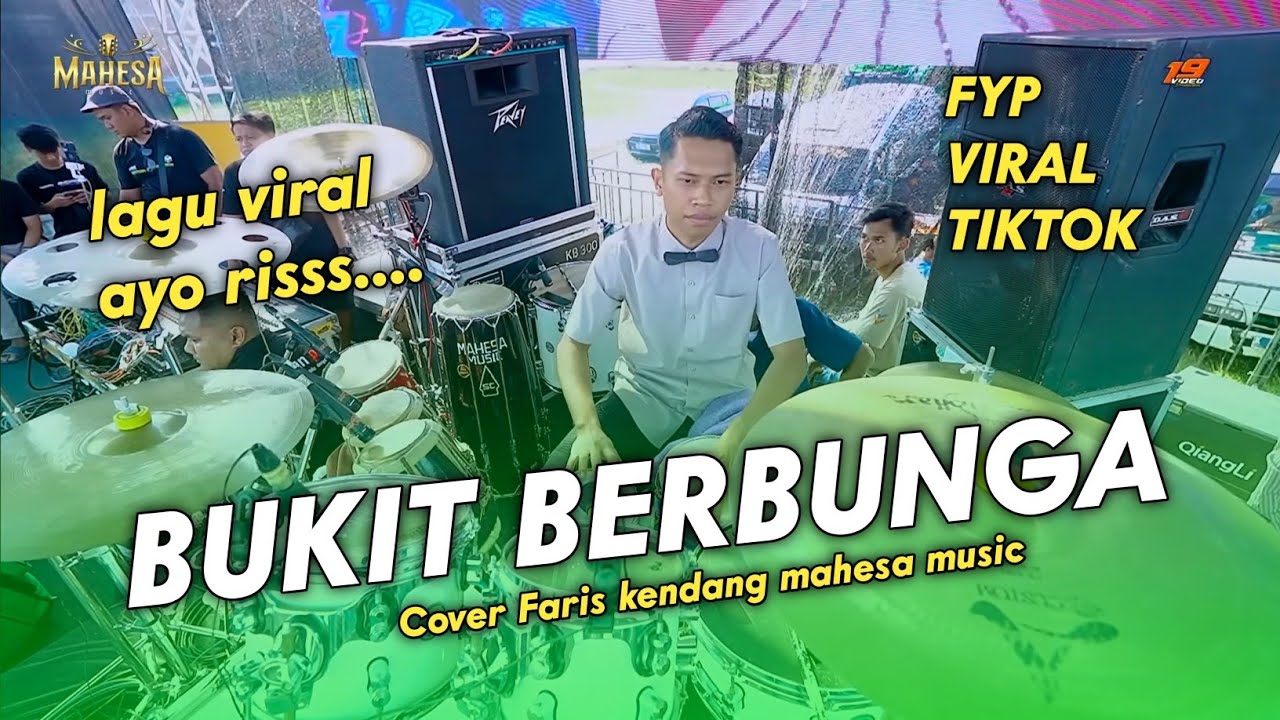 BUKIT BERBUNGAH FYP TIK TOK FARIS KENDANG MODEE HALUSSS MAHESA MUSIC