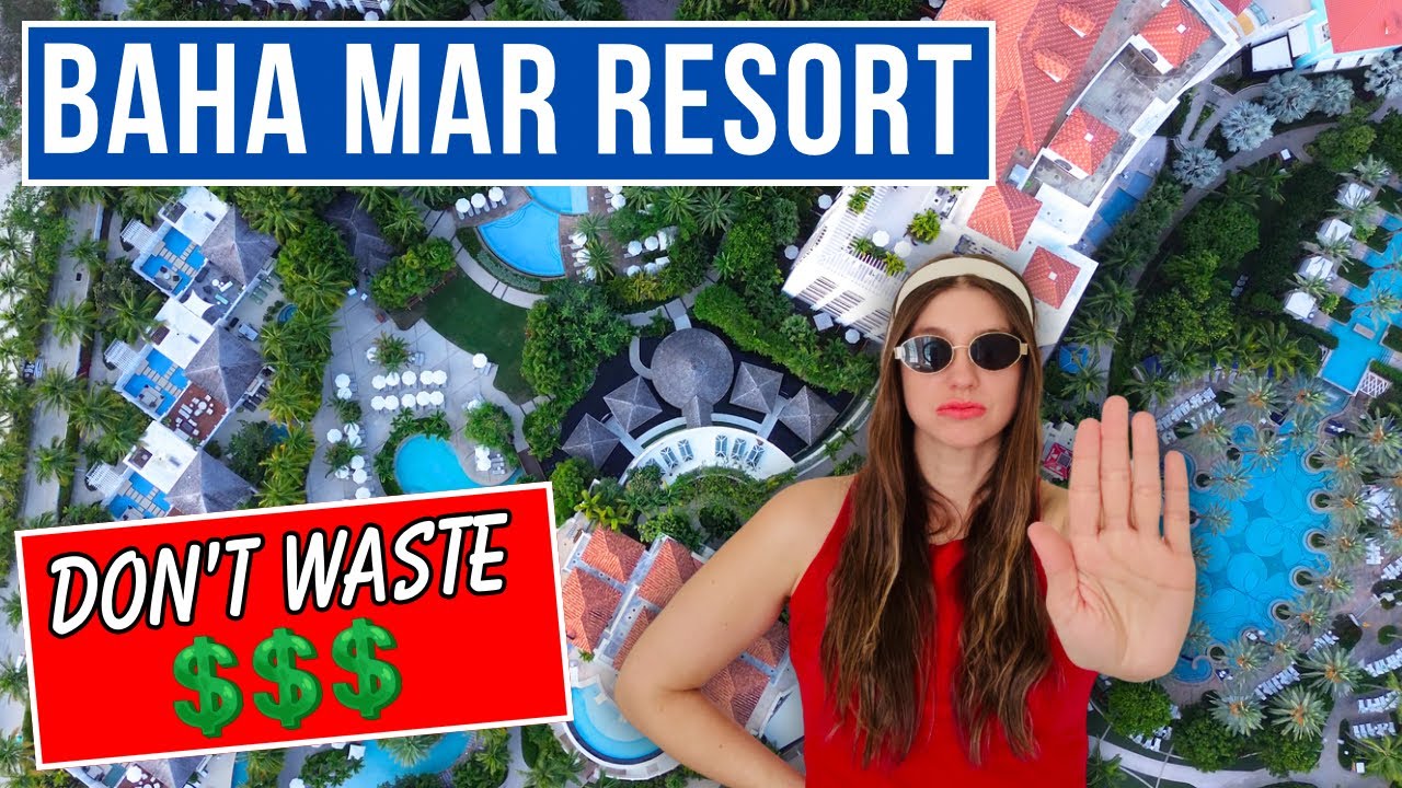 9 Expensive Mistakes to Avoid at Baha Mar Resort (don’t waste $$)