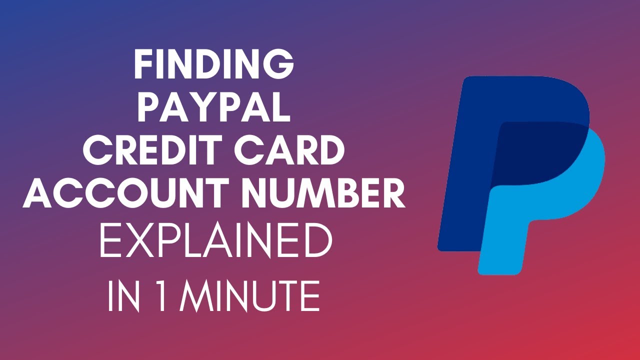 How To Find PayPal Credit Card Account Number (2025)