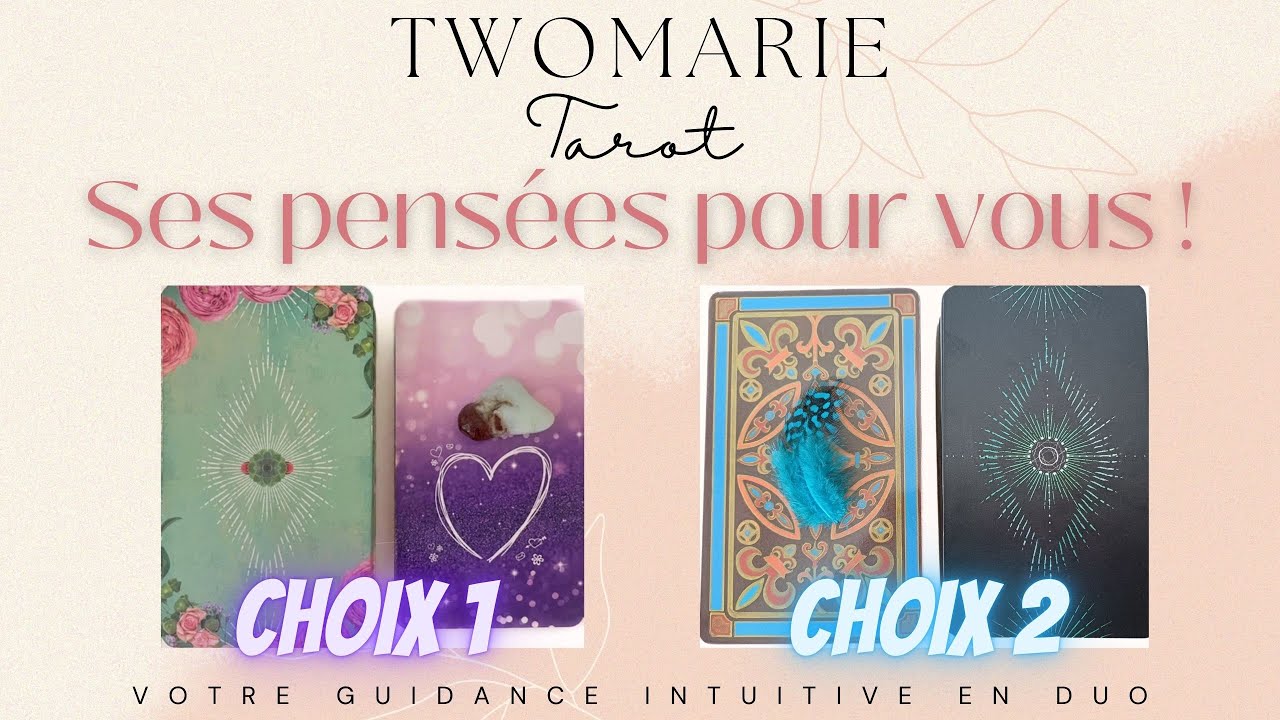 🔮 Quelles sont ses pensées pour vous💞Guidance Intemporelle 💌 2 choix 🌸
