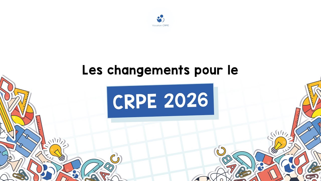 Les changements pour le CRPE 2026