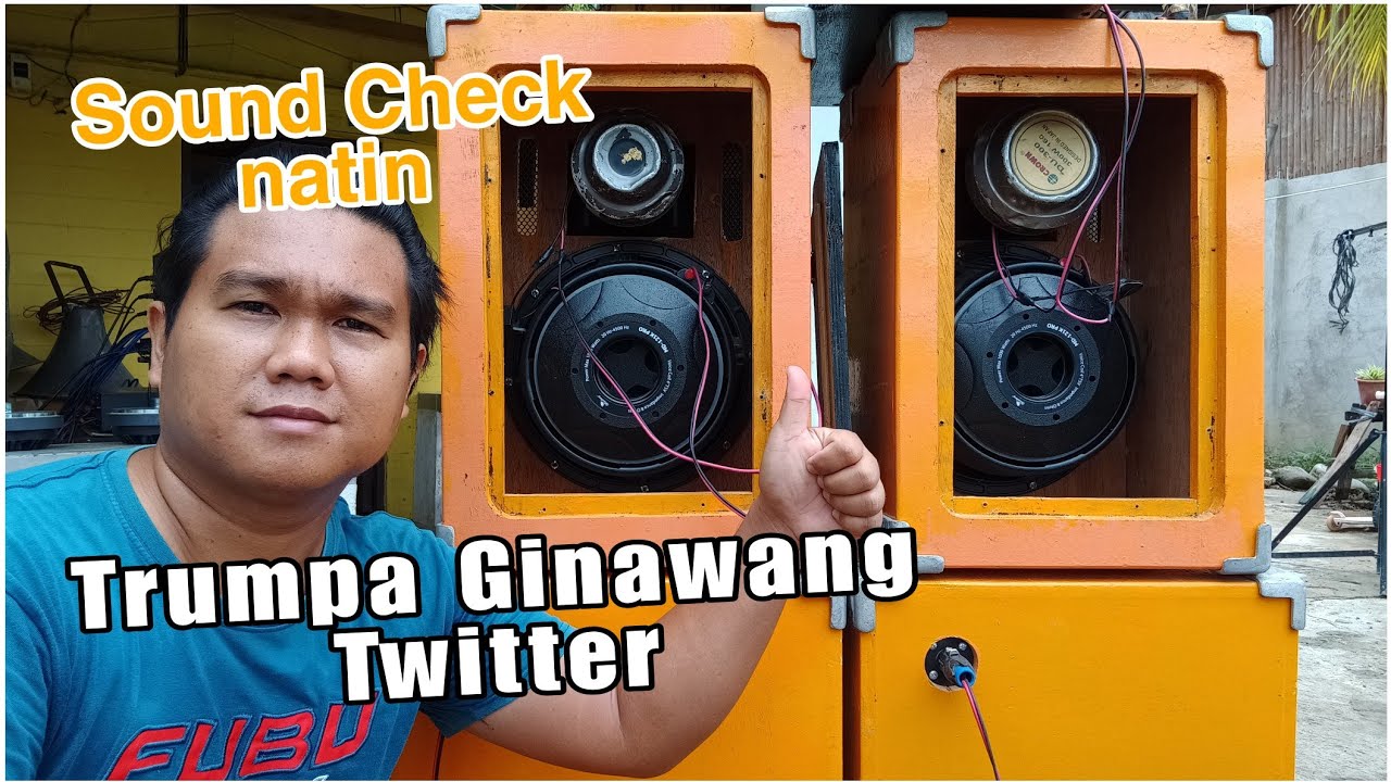 Sound System  Ginawa kong pang Twitter Ang Trumpa| Ok Ba Talaga? Sound Check nga natin