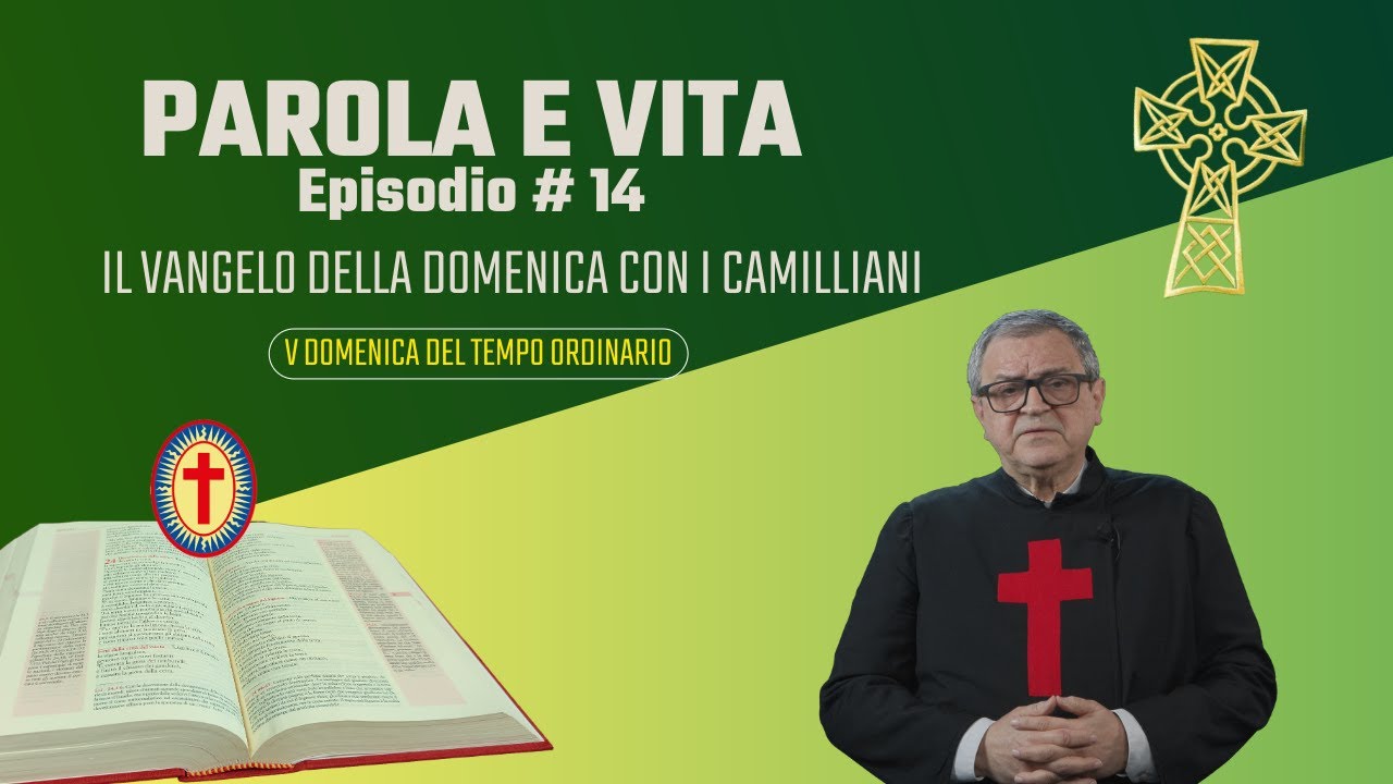 PAROLA E VITA. IL VANGELO DELLA DOMENICA CON I CAMILLIANI #14