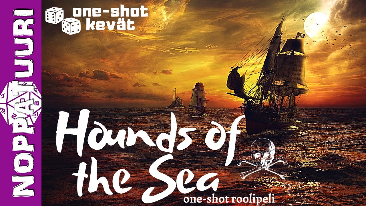 Oneshot roolipeli || Hounds of the Sea -  merirosvoseikkailu ilman pelinjohtajaa!