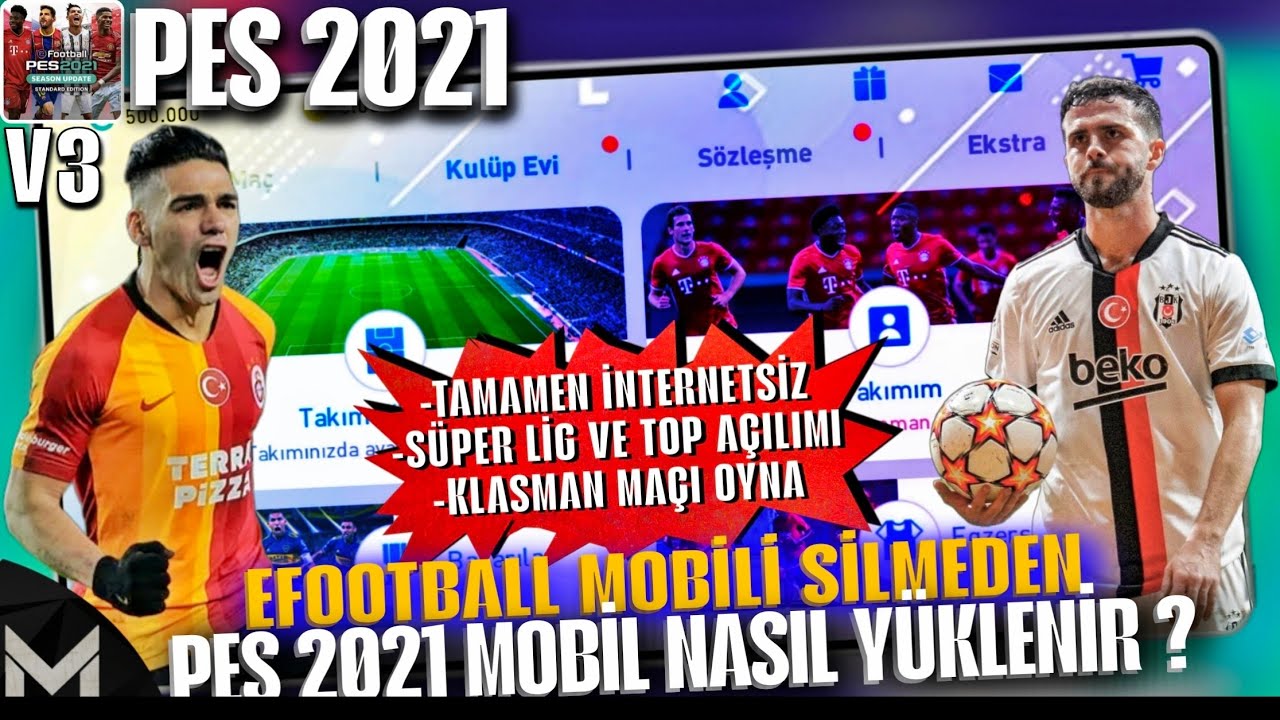 EFOOTBALL'U SİLMEDEN PES 2021 MOBİL NASIL İNDİRİLİR ? PES 2021 MOBİL V3 İNTERNETSİZ NASIL OYNANIR ?