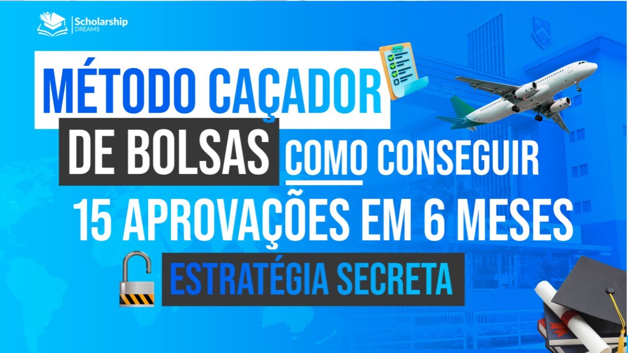 🎓Estrat&eacute;gia Secreta: O Melhor M&eacute;todo para Conseguir Bolsas de Estudos no Exterior!