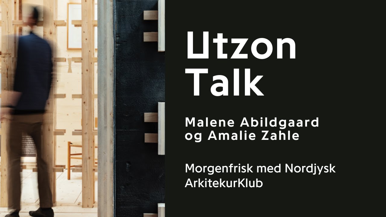 Utzon Talk | Morgenfrisk med Nordjysk Arkitekturklub