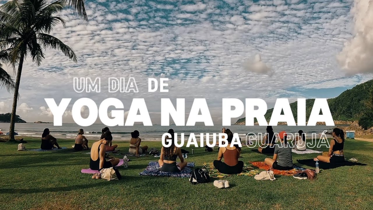 Como é viver a experiência do Yoga na Praia 
