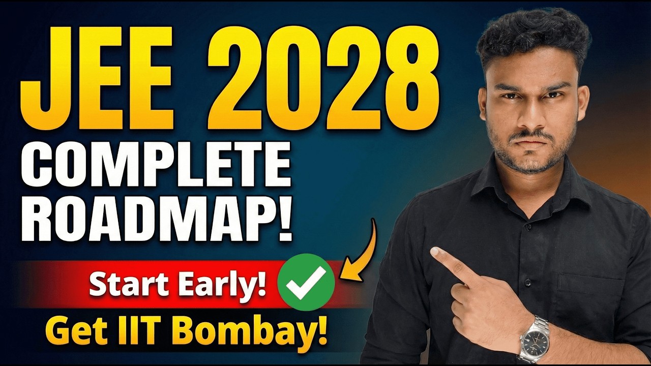 10th Moving Students: Everything You Must Know About JEE 2028 🔥 | Full Roadmap