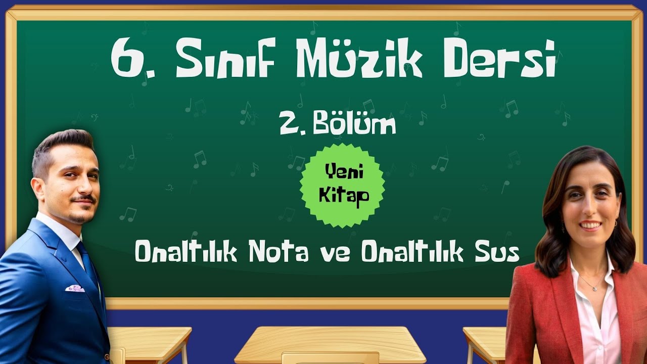 6. Sınıf Müzik Dersi - 2. Bölüm - Onaltılık Nota ve Onaltılık Sus (Yeni Kitap)