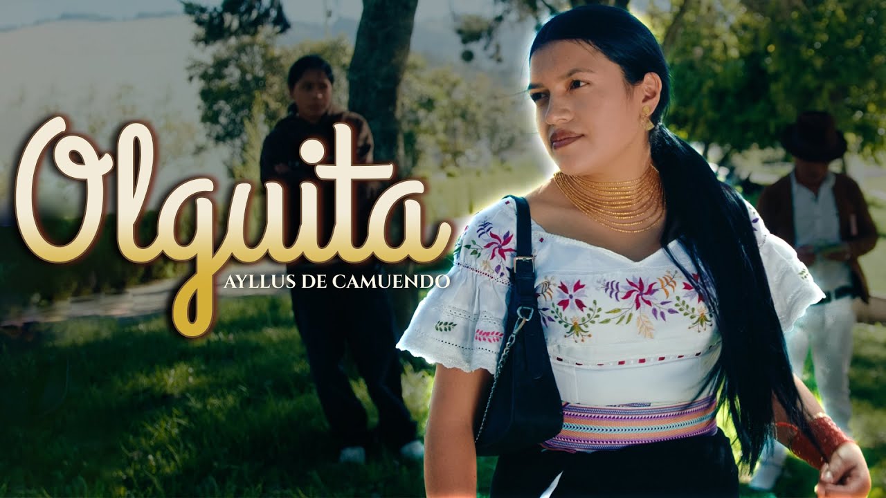 Ayllus de Camuendo - Olgita🔥Video Oficial🔥