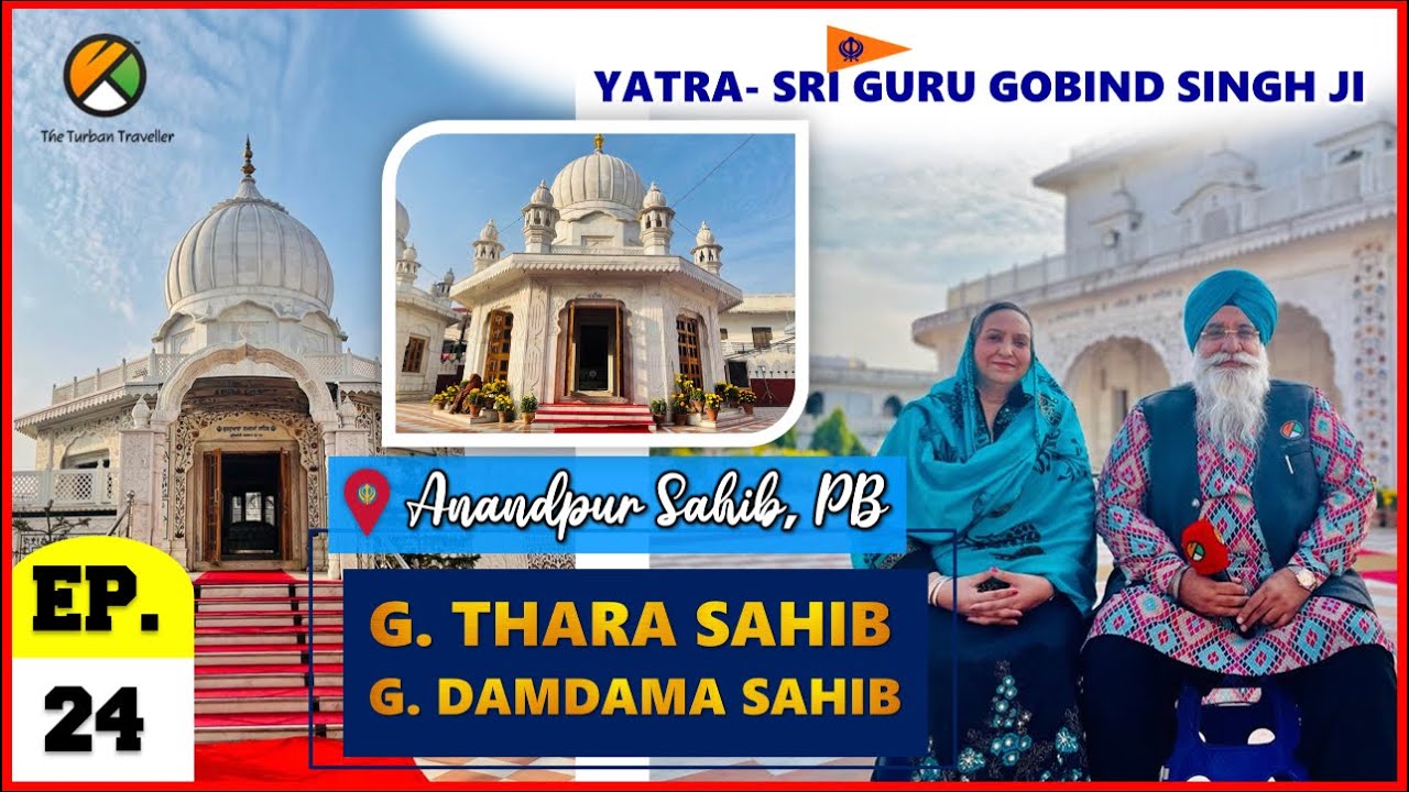EP-24 Gurudwara Sri Thada Sahib & Gurudwara Sri Damdama Sahib @TheTurbanTraveller