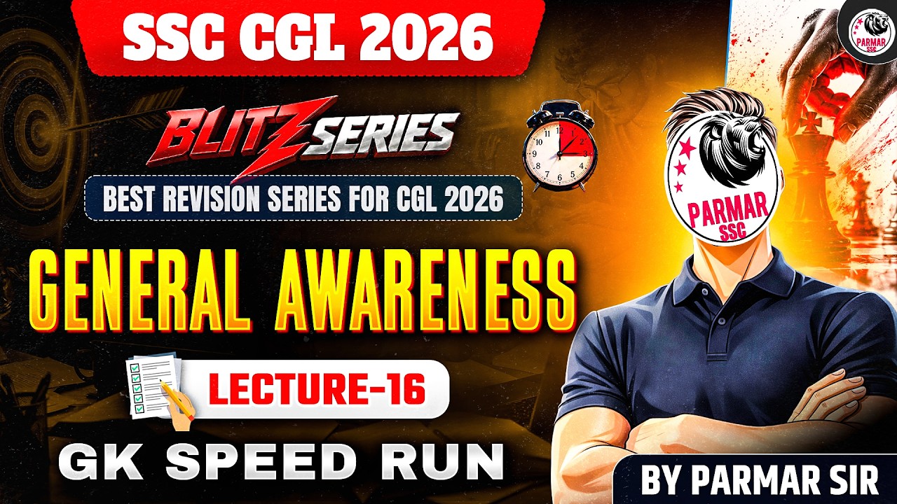 SSC CGL 2026 | BLITZ SERIES | GK LEC - 16 | GENERAL AWARENESS | BY PARMAR SIR