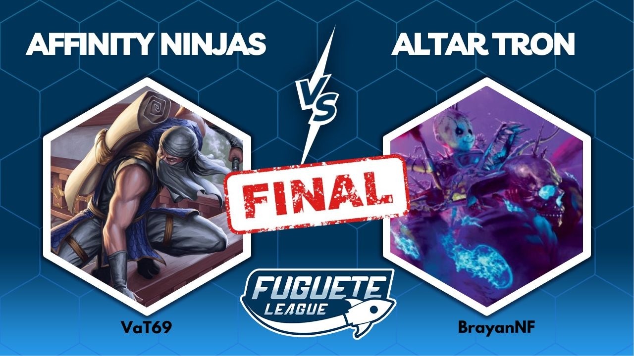 [PAUPER] Affinity Ninjas VS Altar Tron - Fuguete League 262 (FINAL)