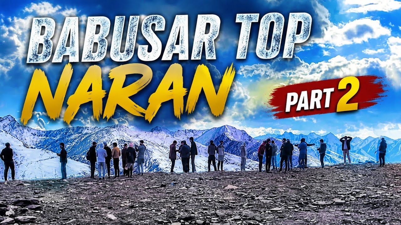 Babusar Top, Naran KPK Road Trip with Zeeshan Ahmad (Part 2)