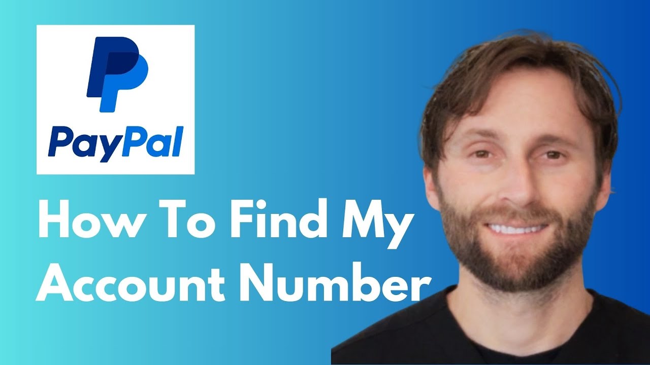 How to Find My PayPal Account Number [Full Guide 2026]