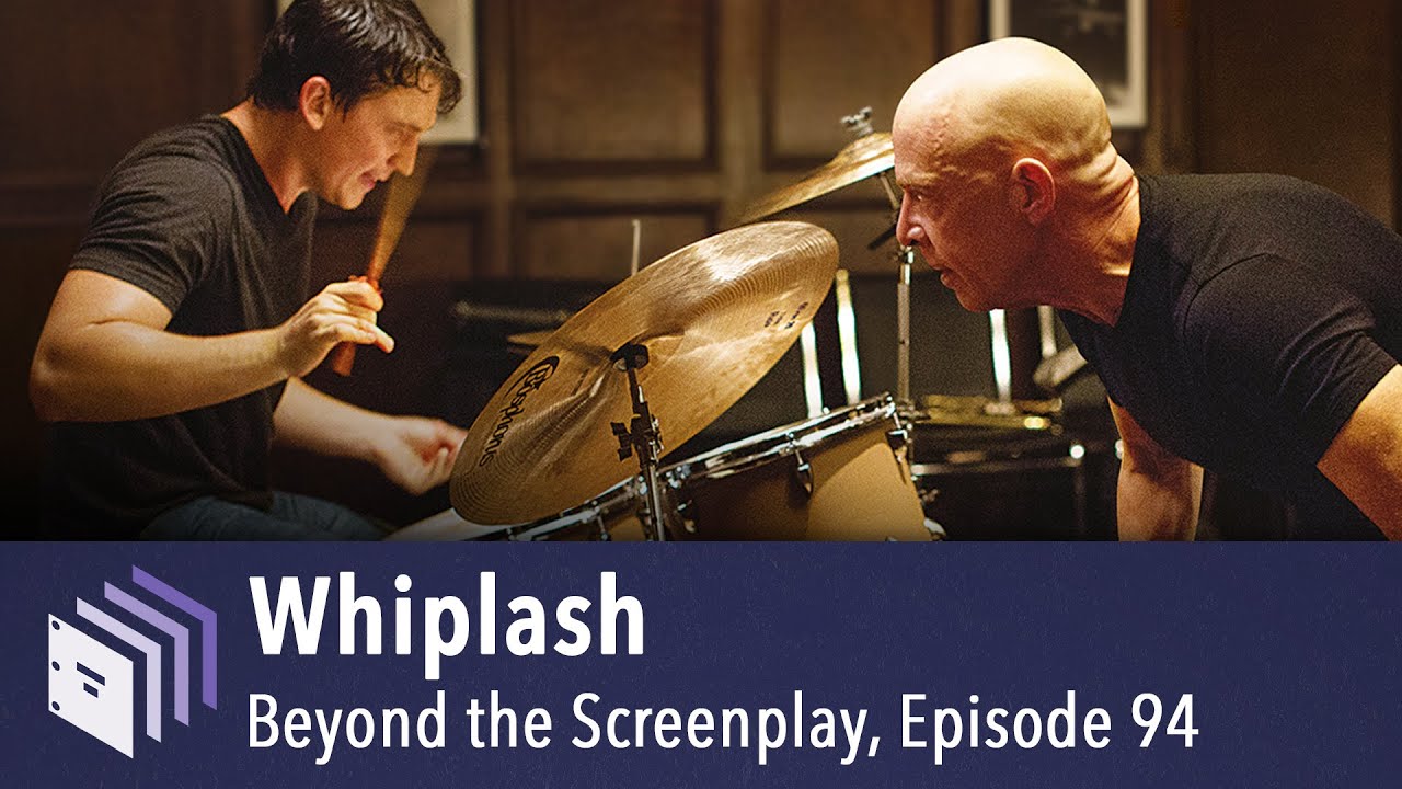 Episode 94 — Whiplash | Beyond the Screenplay