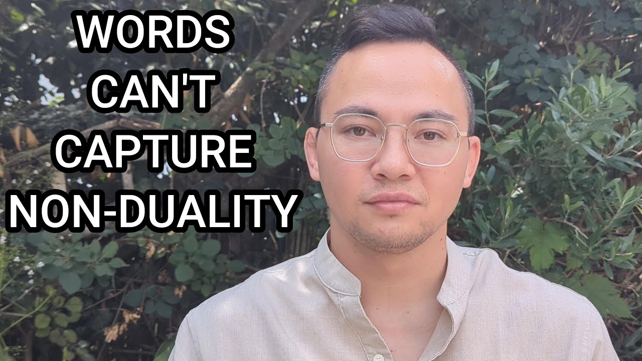Why Words Can't Capture Non-Duality || Awakening