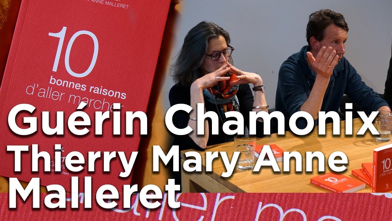 10 bonnes raisons d aller marcher Thierry et Mary Anne Malleret Editions Paulsen Gu&eacute;rin Chamonix