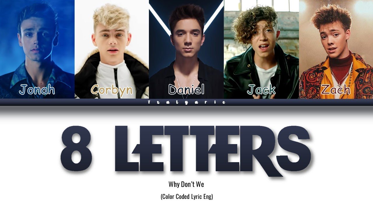 Why Don't We - 8 Letters (Color Coded Lyrics)