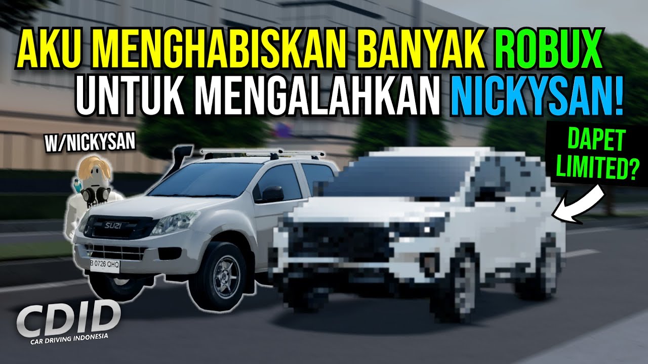 Aku MENGHABISKAN BANYAK ROBUX Untuk MENGALAHKAN NickySan Di CDID! - Challenge Car Driving Indonesia