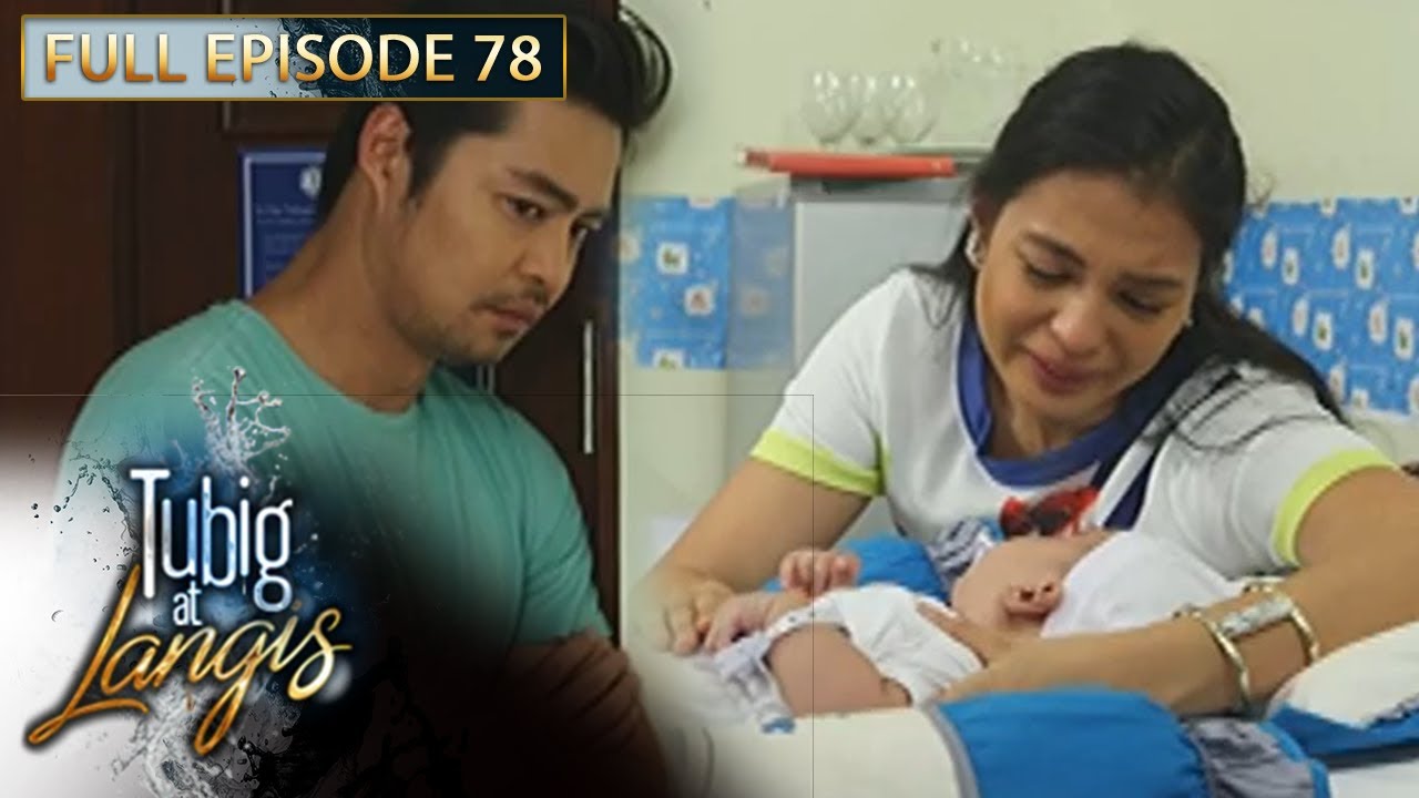 Full Episode 78 | Tubig At Langis