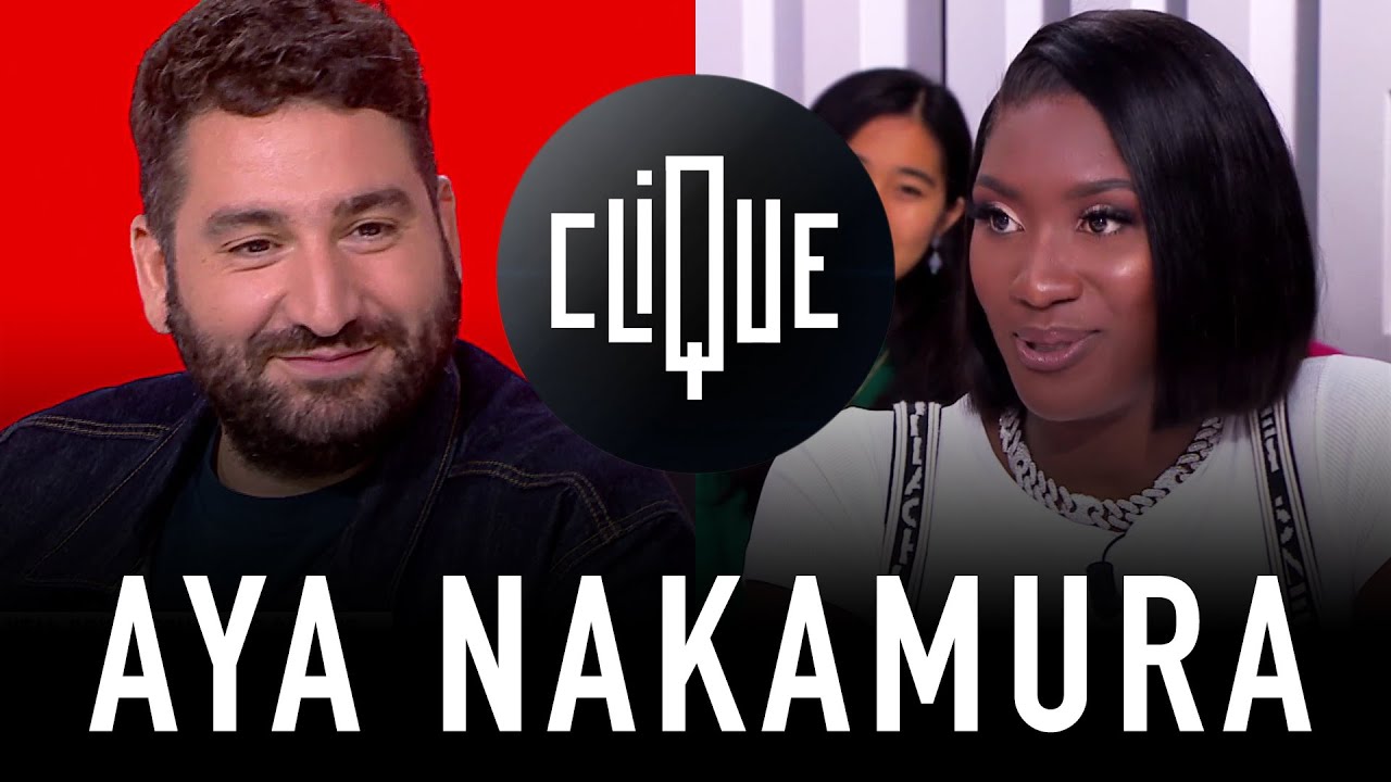 Clique avec Aya Nakamura : Trop loin pour toi - CANAL+