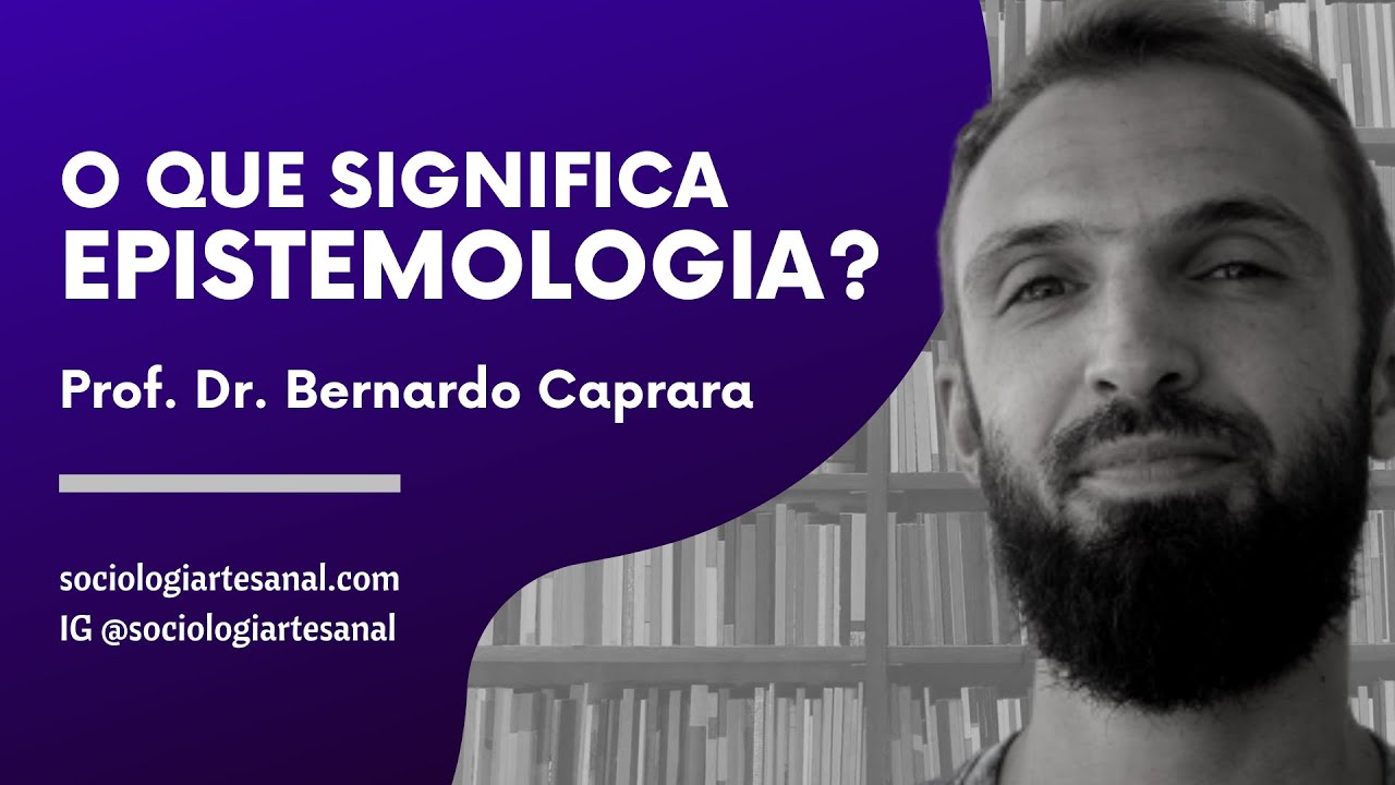 O que significa epistemologia? | Epistemologia das Ciências Sociais #08