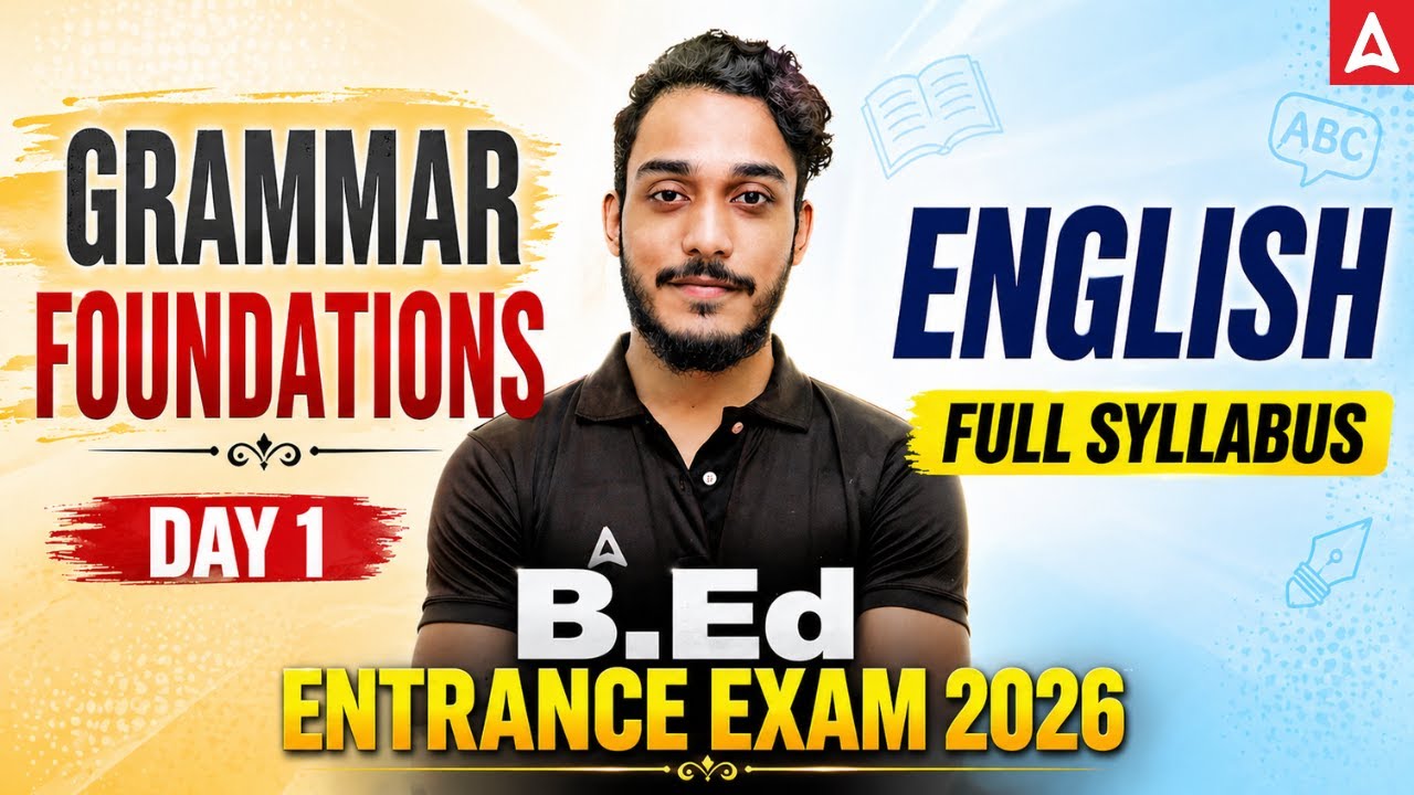 B.Ed. Entrance Exam 2026 | English Full Syllabus | Grammar Foundations Day 1 | By Subhvam Sir