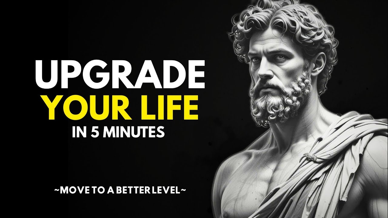 UPGRADE YOUR LIFE - A Stoic Philosophy Of Transformation