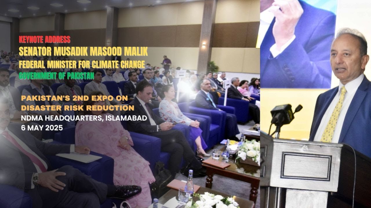 Keynote speech of Pakistan Minister Musadik Masood Malik on Climate change challenges of Pakistan.