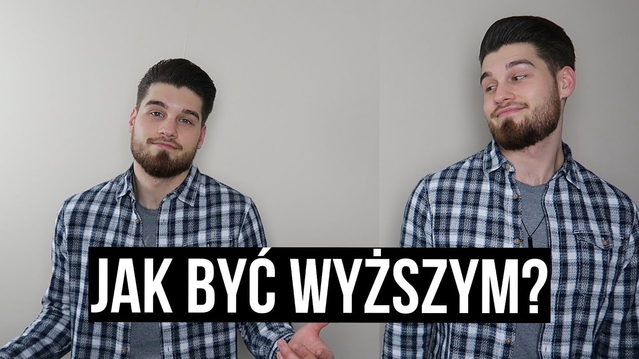 Jak wyglądać na WYŻSZEGO? Jak być wyższym - wskazówki modowe | Projekt Mężczyzna